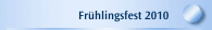 Frühlingsfest 2010